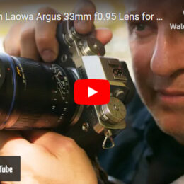 Hands-on Laowa Argus 33mm f0.95 Lens for Fujifilm Review